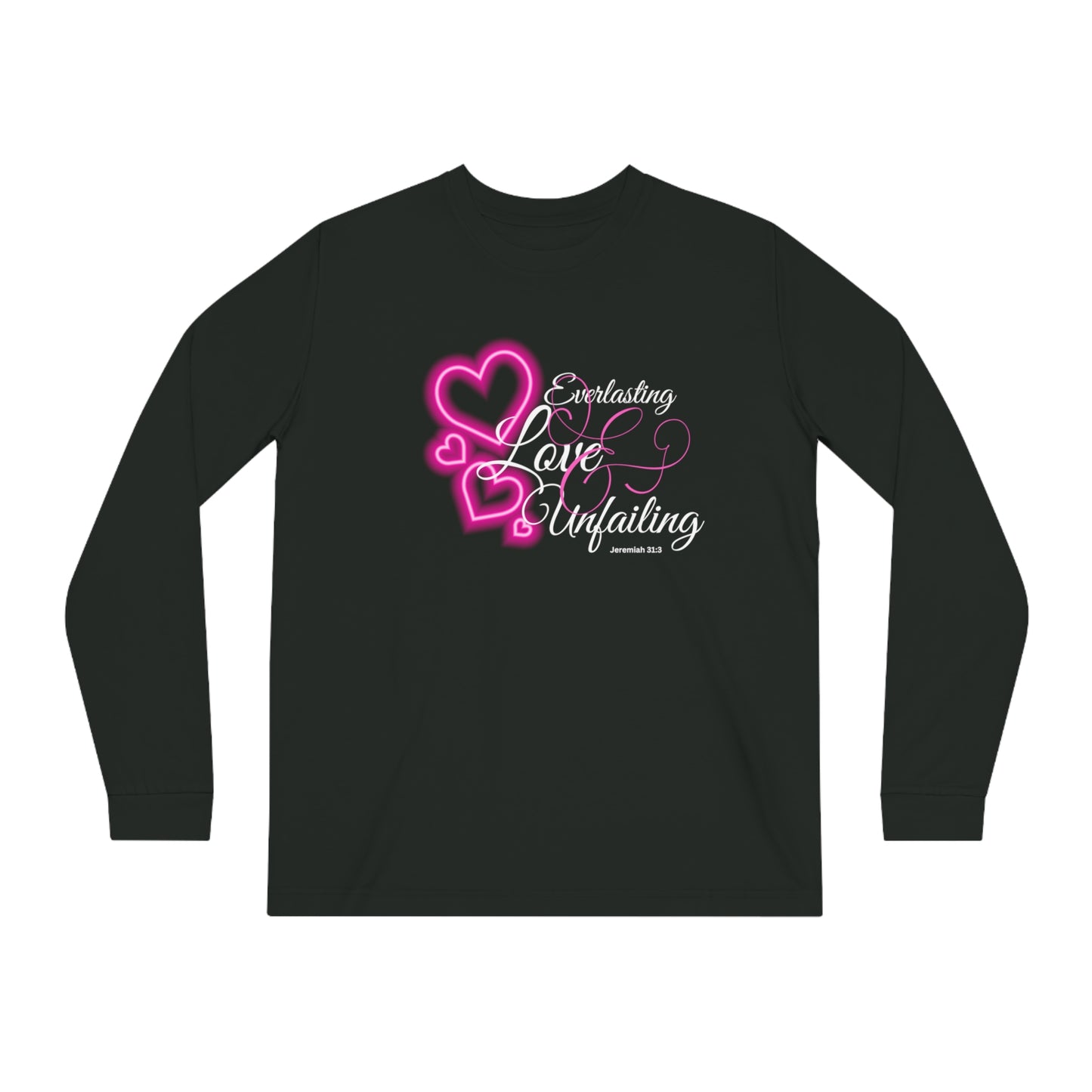 Organic Long Sleeve Tee, everlasting and unfailing love, gift for her