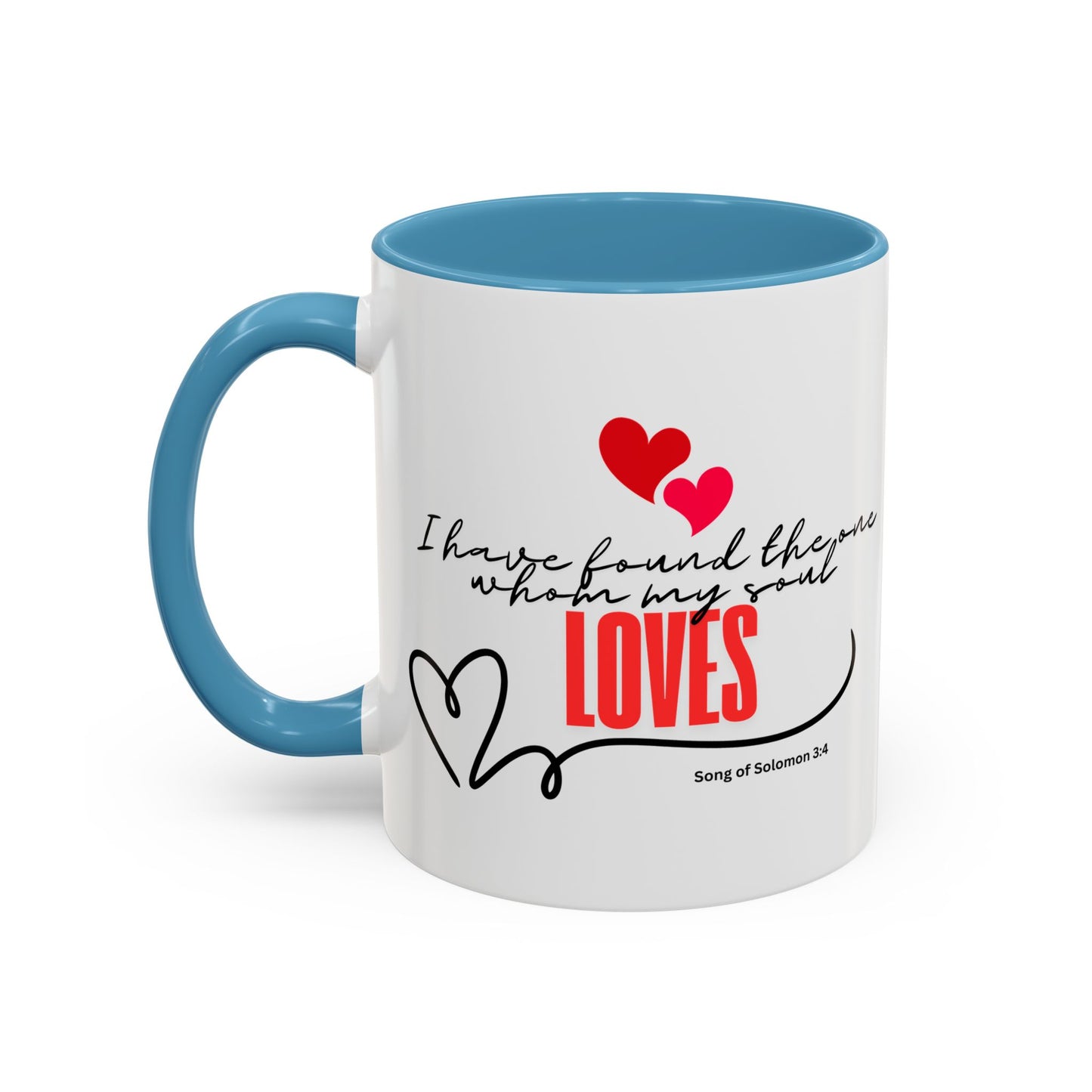 Faith inspirational Mug, I found the one my soul loves religious mug, Inspirational Coffee Mug, Bible Verse Mug, Gift for loved ones