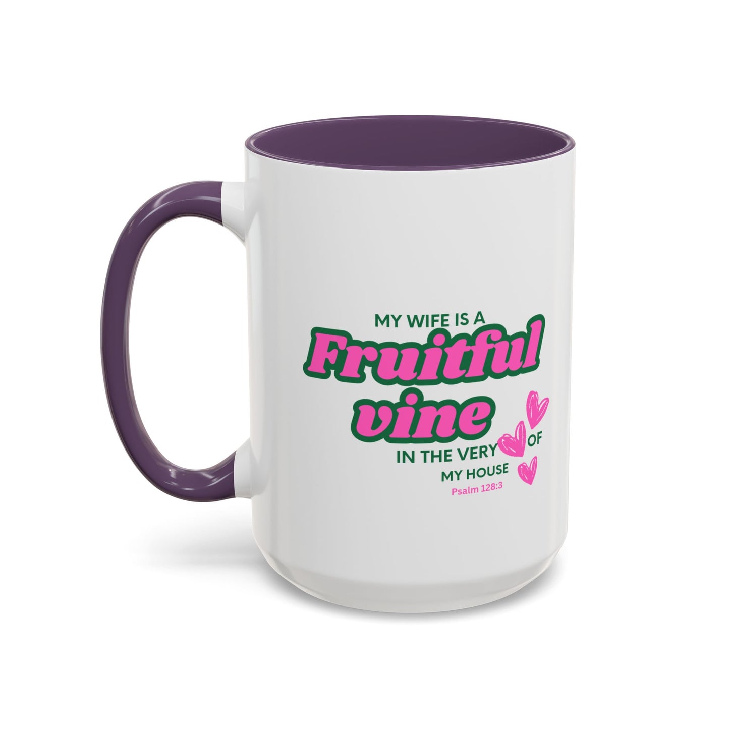 My wife is a fruitful vine Mug, Bible Verse Gift, Wife Gift, Inspiration Gift, gift for her