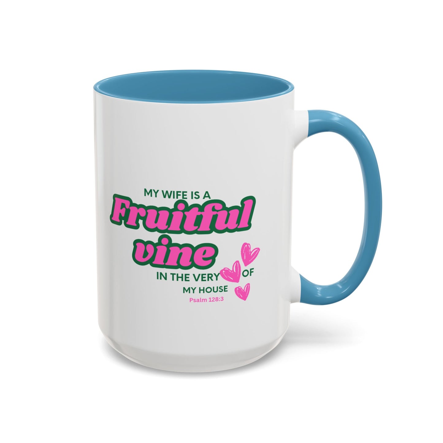My wife is a fruitful vine Mug, Bible Verse Gift, Wife Gift, Inspiration Gift, gift for her