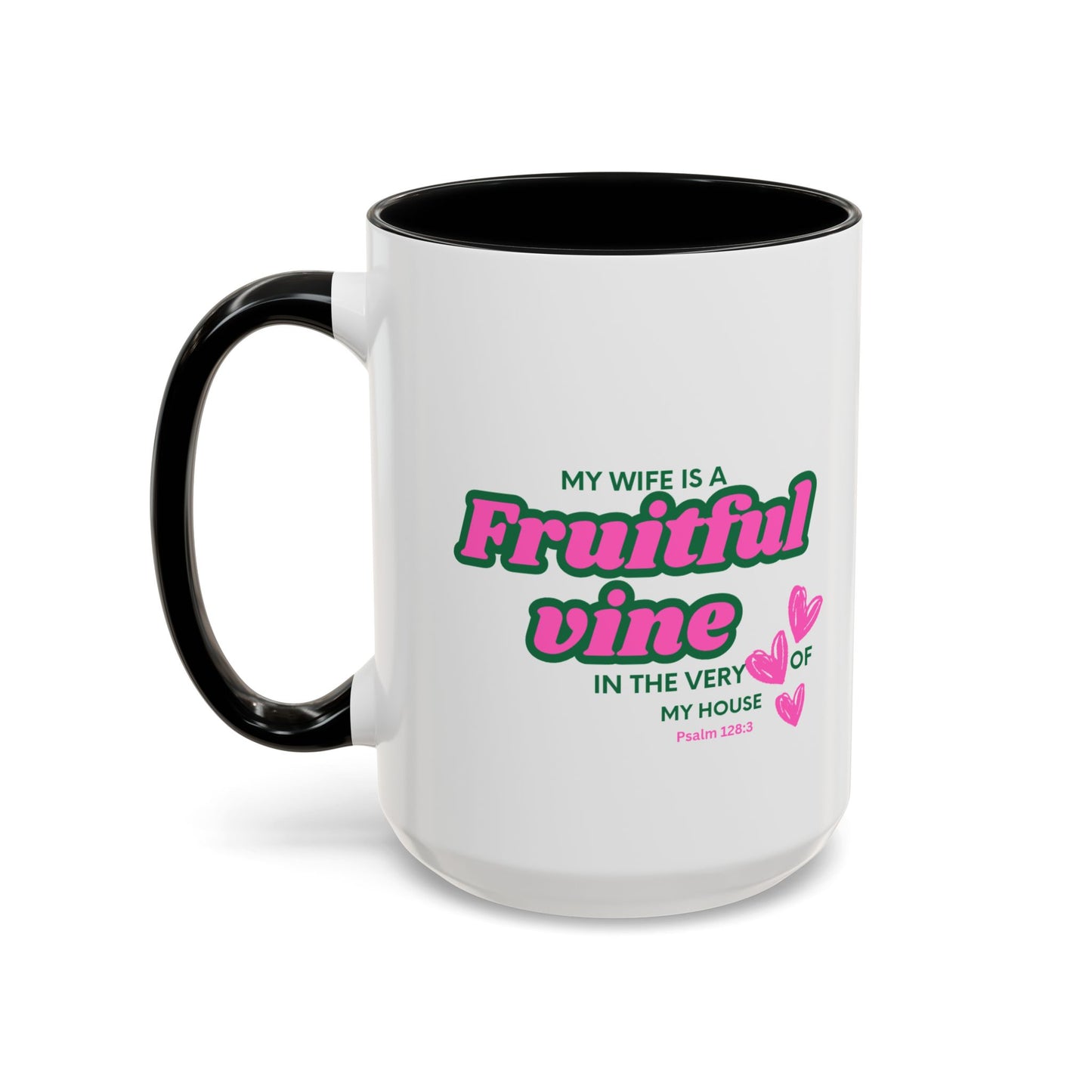 My wife is a fruitful vine Mug, Bible Verse Gift, Wife Gift, Inspiration Gift, gift for her