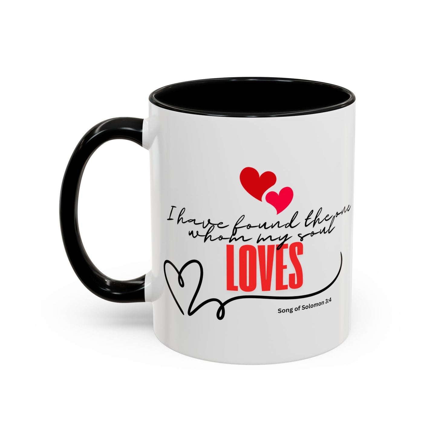 Faith inspirational Mug, I found the one my soul loves religious mug, Inspirational Coffee Mug, Bible Verse Mug, Gift for loved ones