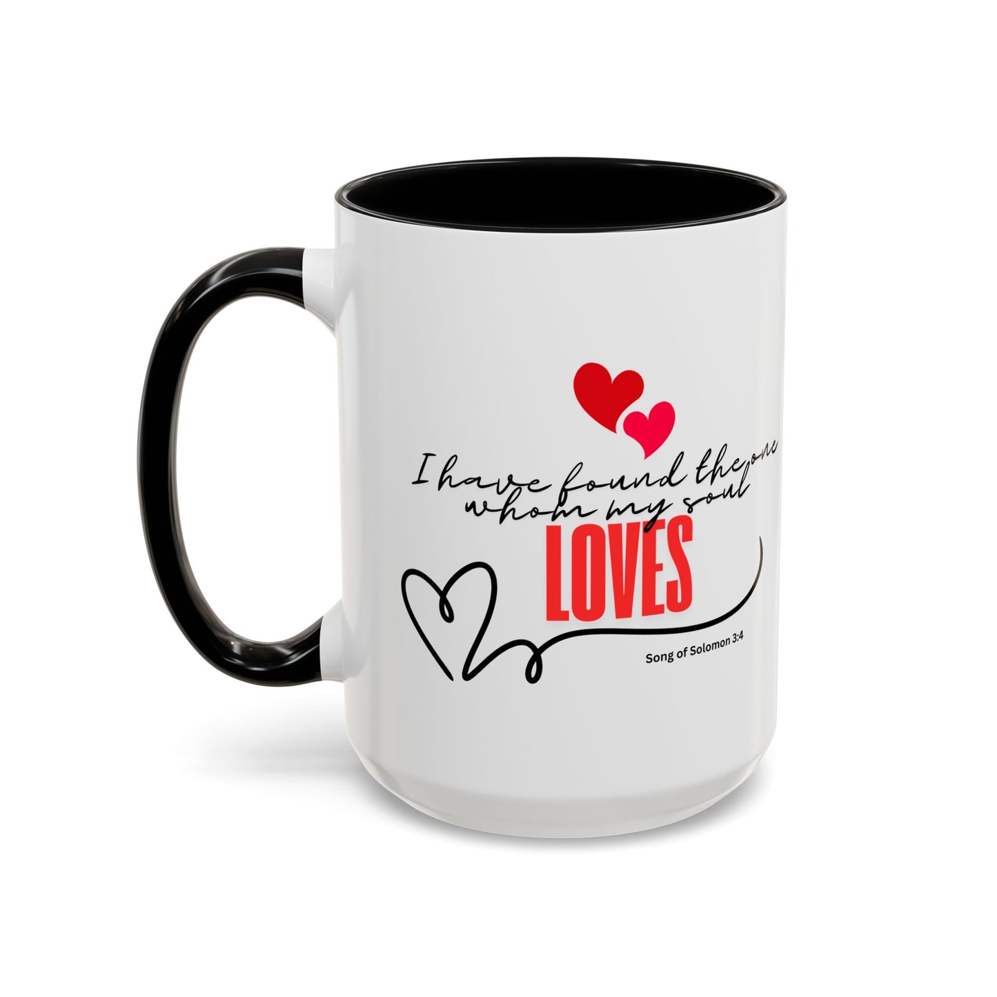 Faith inspirational Mug, I found the one my soul loves religious mug, Inspirational Coffee Mug, Bible Verse Mug, Gift for loved ones