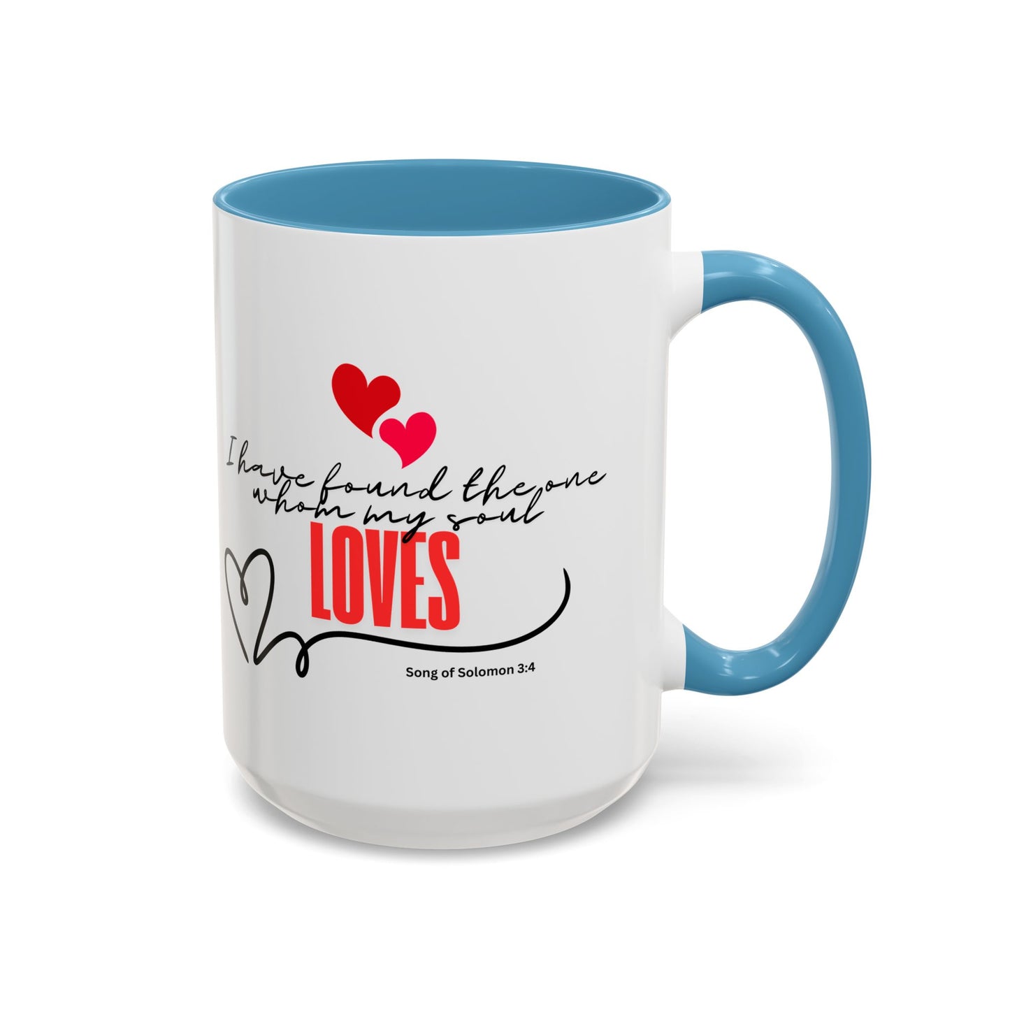 Faith inspirational Mug, I found the one my soul loves religious mug, Inspirational Coffee Mug, Bible Verse Mug, Gift for loved ones
