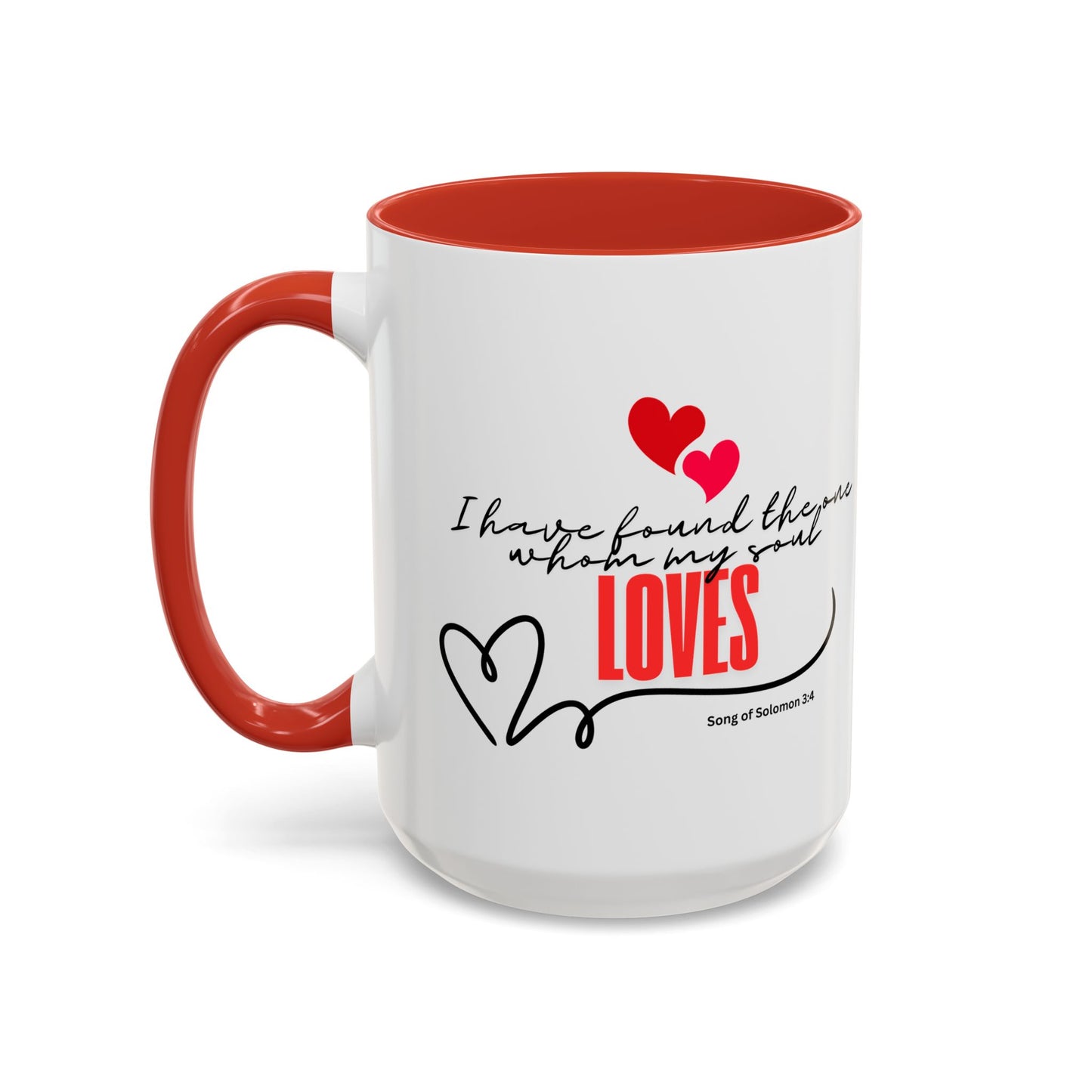 Faith inspirational Mug, I found the one my soul loves religious mug, Inspirational Coffee Mug, Bible Verse Mug, Gift for loved ones