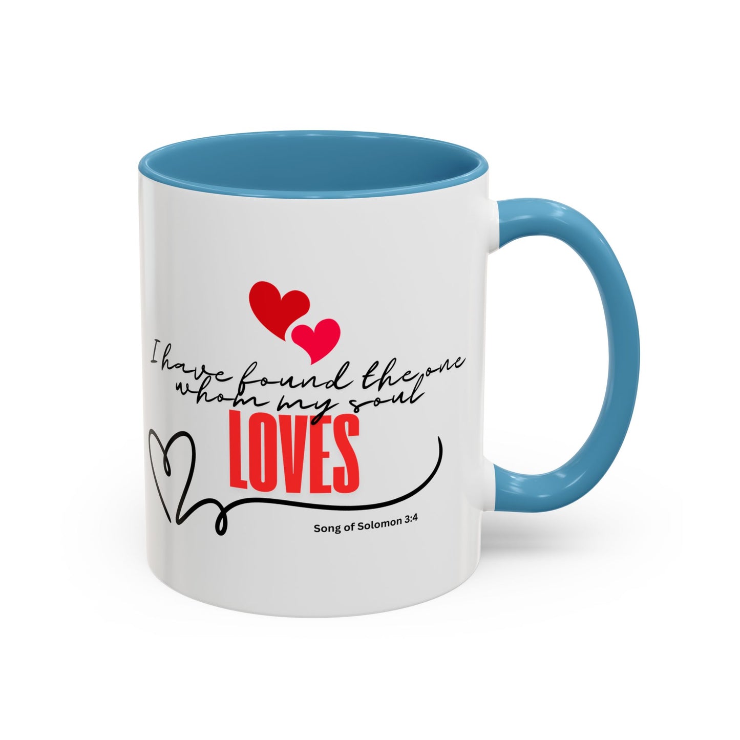 Faith inspirational Mug, I found the one my soul loves religious mug, Inspirational Coffee Mug, Bible Verse Mug, Gift for loved ones