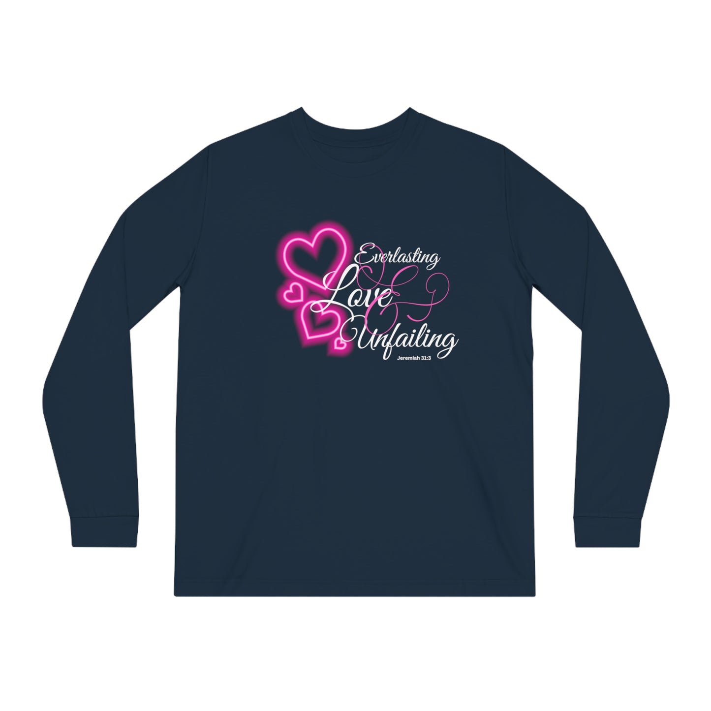 Organic Long Sleeve Tee, everlasting and unfailing love, gift for her