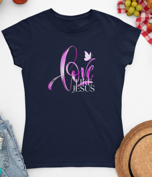 Love like Jesus shirt, Religious Women's T-Shirt,  Christian Gifts for Her, Organic Tee