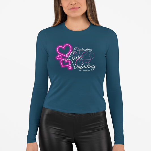 Organic Long Sleeve Tee, everlasting and unfailing love, gift for her