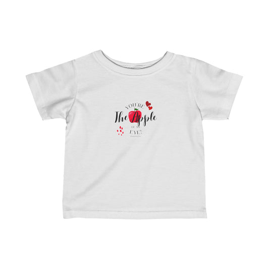 You're the apple of my eye, Infant Fine Jersey Tee