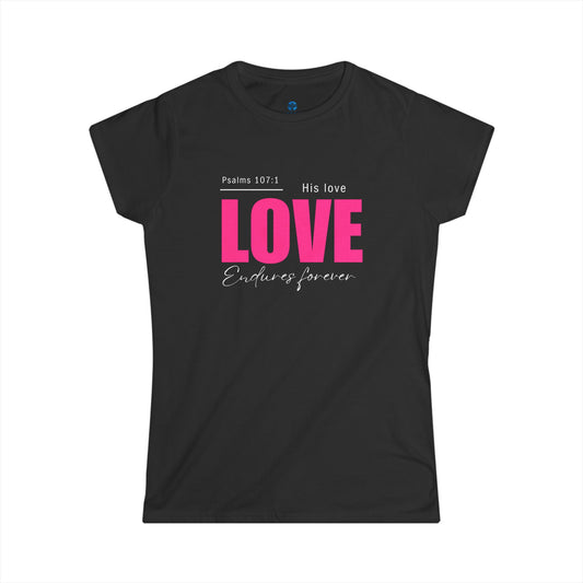 His love endures forever Shirt, Christian shirt, Women's beautiful shirt, Jesus Bible Verse Tee, gift for women